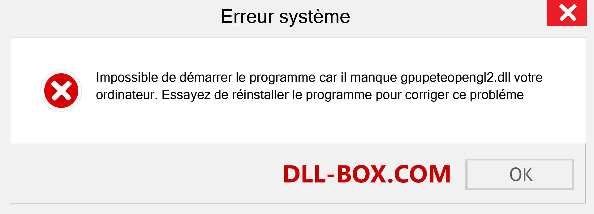 Le fichier gpupeteopengl2.dll est manquant ?. Télécharger pour Windows 7, 8, 10 - Correction de l'erreur manquante gpupeteopengl2 dll sur Windows, photos, images